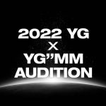 YG Entertainment จับมือ YG”MM เปิดออดิชั่นครั้งใหญ่ร่วมกันครั้งแรก! กับโปรเจกต์ 2022 YG x YG”MM Audition ค้นหาศิลปินฝึกหัดเข้าสังกัดทั้งในไทยและเกาหลีใต้
